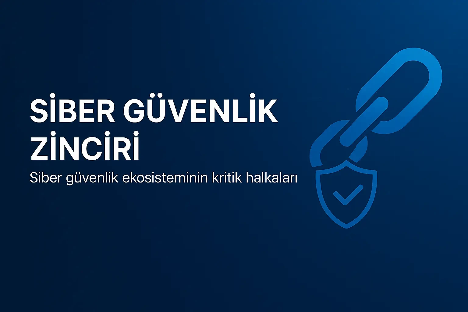 Siber Güvenlik Zinciri
